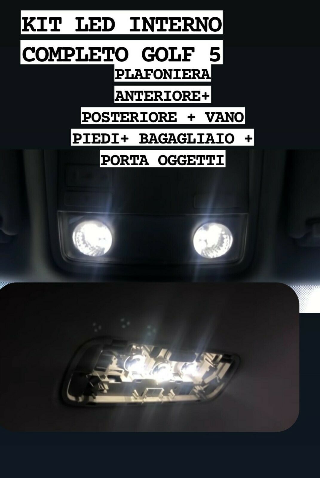 Fari Led - KIT LED COMPLETO INTERNO PER VOLKSWAGEN GOLF 5 V CANBUS NO